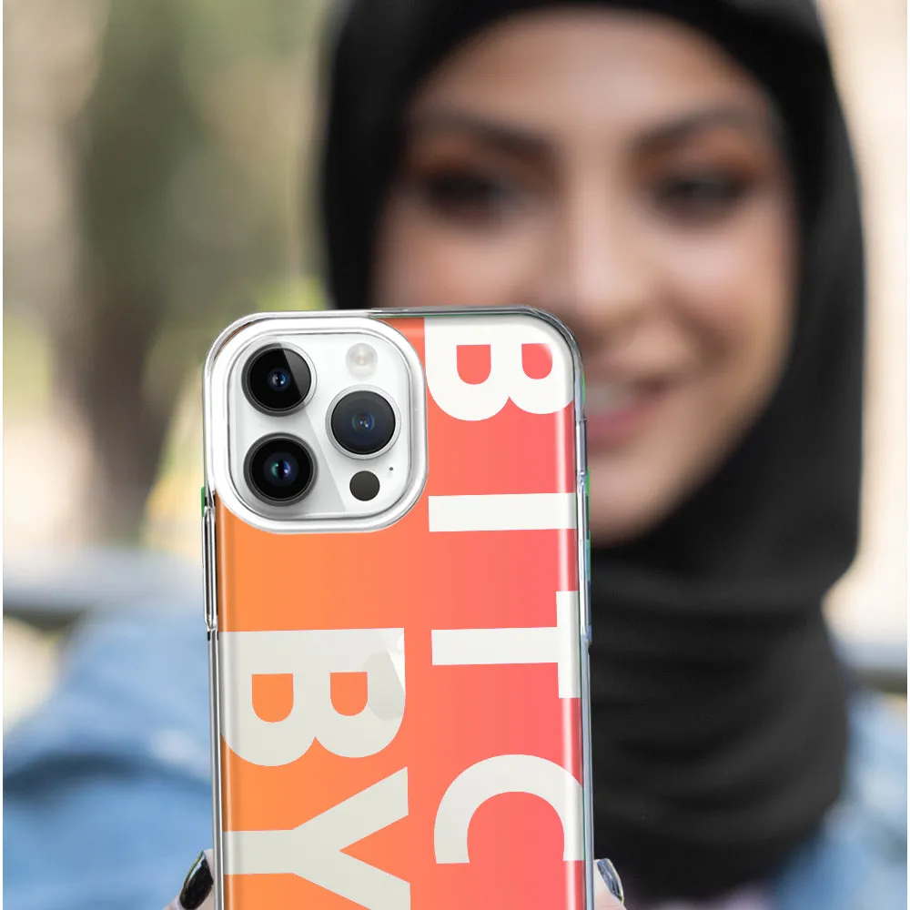 For Apple iPhone 15 Pro Max Peach Orange Clear Funny Text Quote Bitch Bye Design Hybrid Protective Phone Case Cover