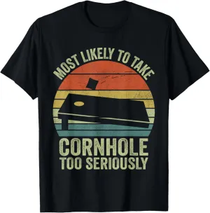 Most Likely To Take Cornhole Too Seriously Shirts, Cornhole T-Shirt