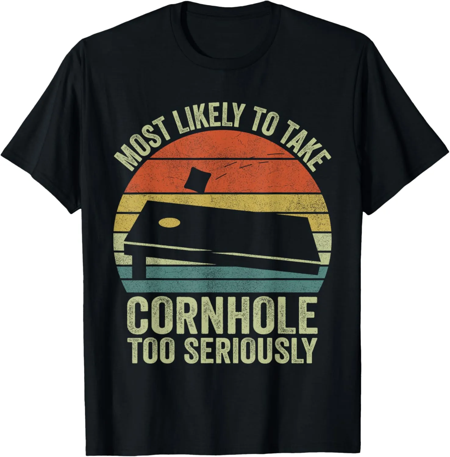 Most Likely To Take Cornhole Too Seriously Shirts, Cornhole T-Shirt